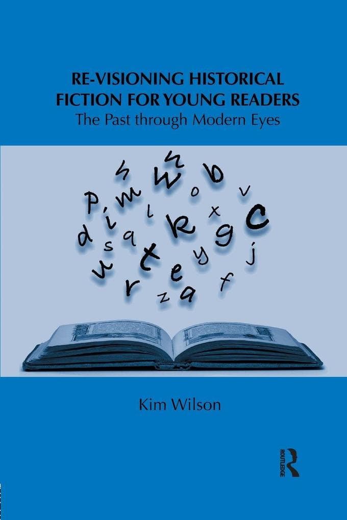 Re-visioning Historical Fiction for Young Readers