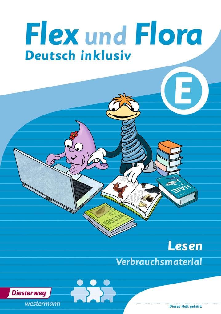 Flex und Flora - Deutsch inklusiv E. Lesen. Verbrauchsmaterail