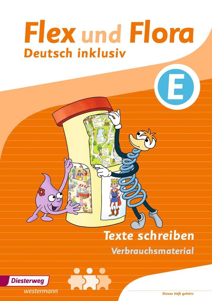 Flex und Flora - Deutsch inklusiv E. Texte schreiben. Verbrauchsmaterial