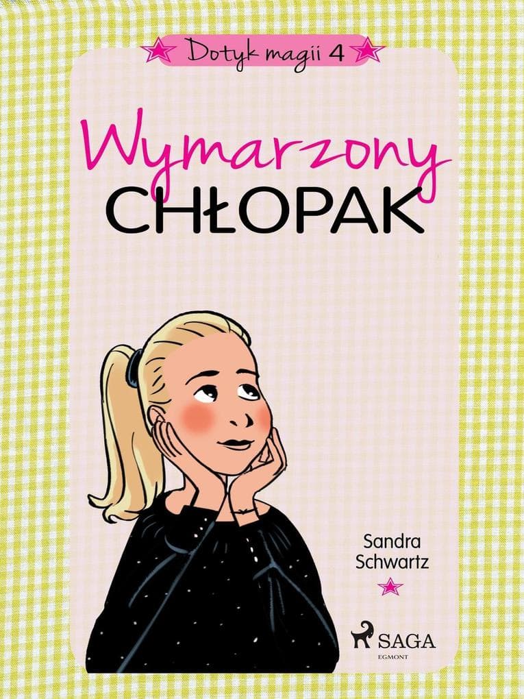 Dotyk magii 4 - Wymarzony chlopak