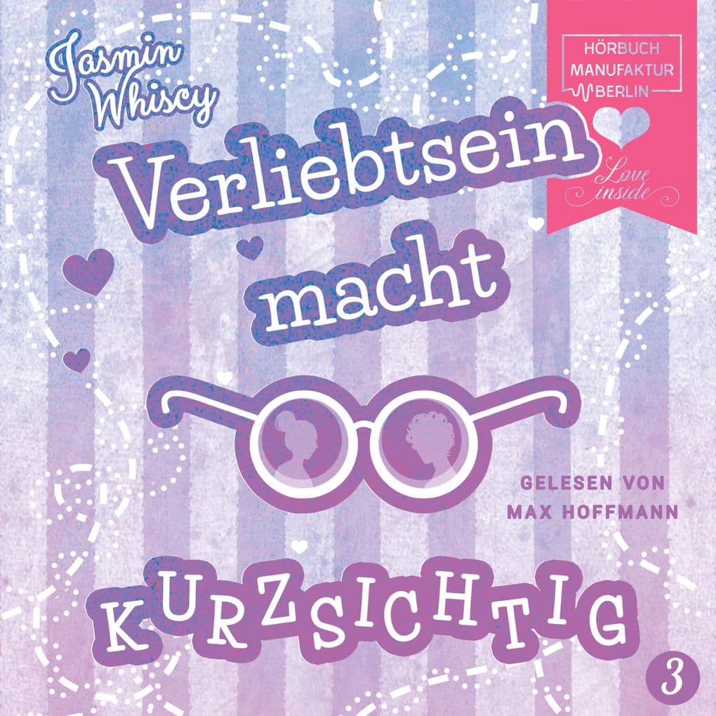 Verliebtsein macht kurzsichtig Band 3