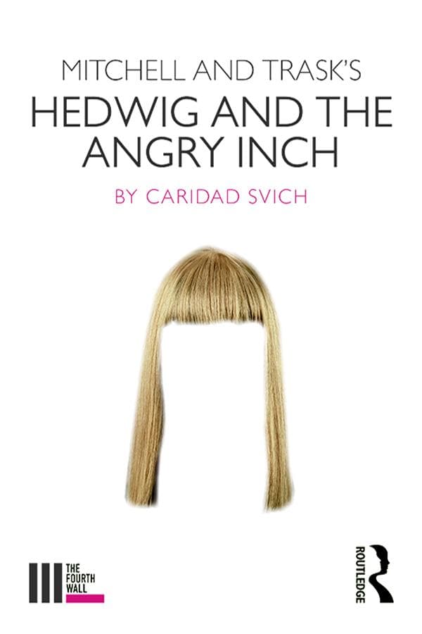 Mitchell and Trask's Hedwig and the Angry Inch