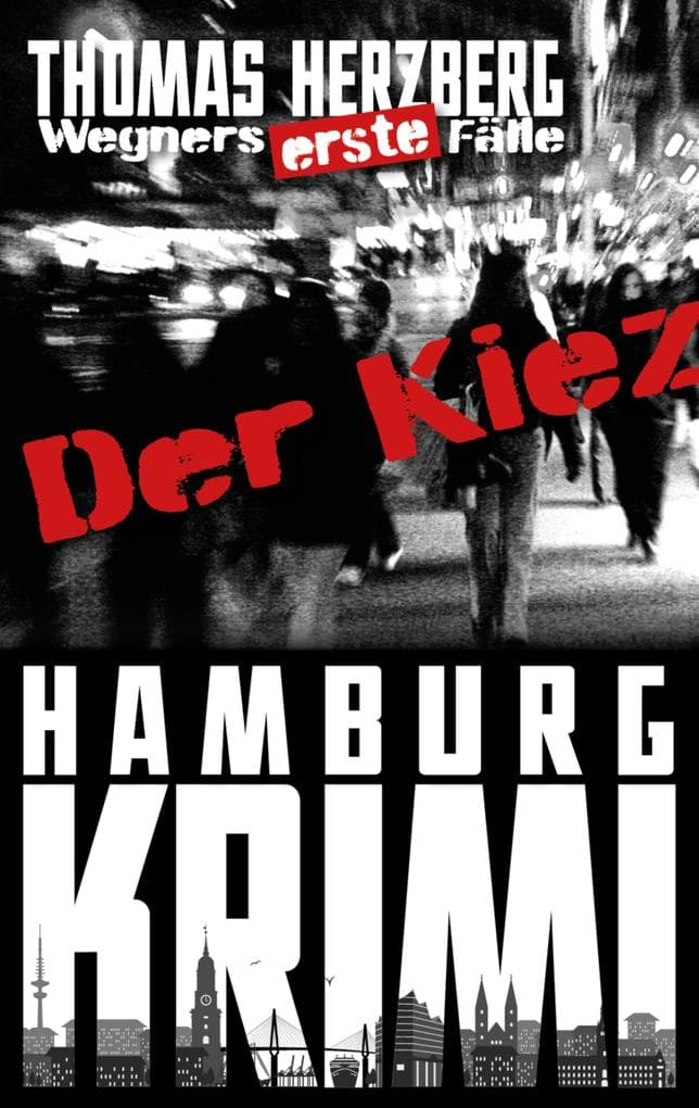 Der Kiez (Wegners erste Fälle)