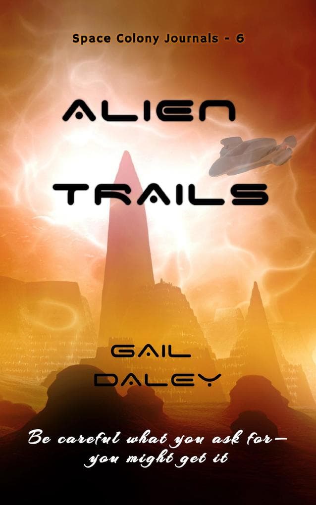 Alien Trails (Space Colony Journals, #6)