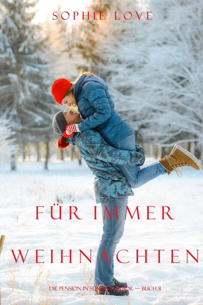 Weihnachten für Immer (Die Pension in Sunset Harbour - Band 8)