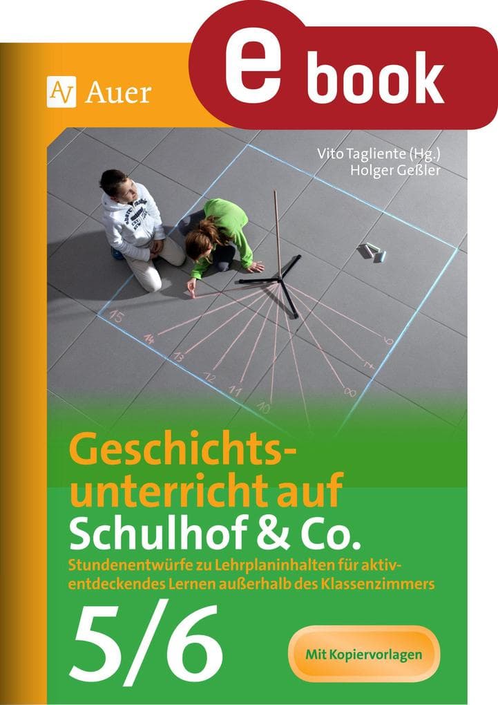 Geschichtsunterricht auf Schulhof & Co. Klasse 5-6