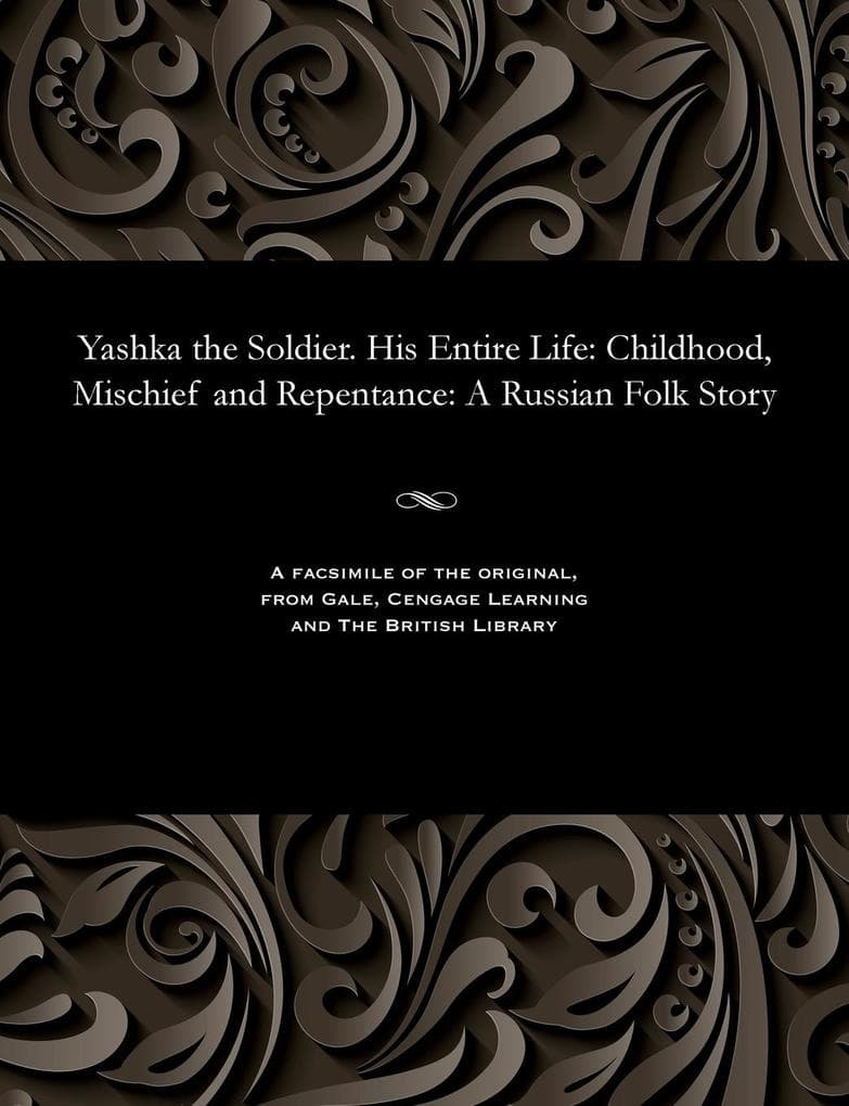 Yashka the Soldier. His Entire Life