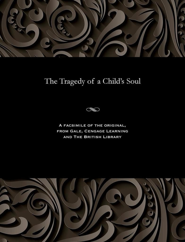 The Tragedy of a Child's Soul