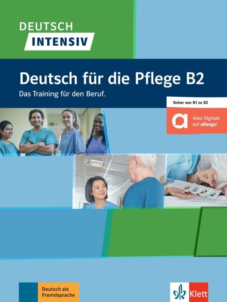 Deutsch intensiv Deutsch für die Pflege B2. Buch + Online