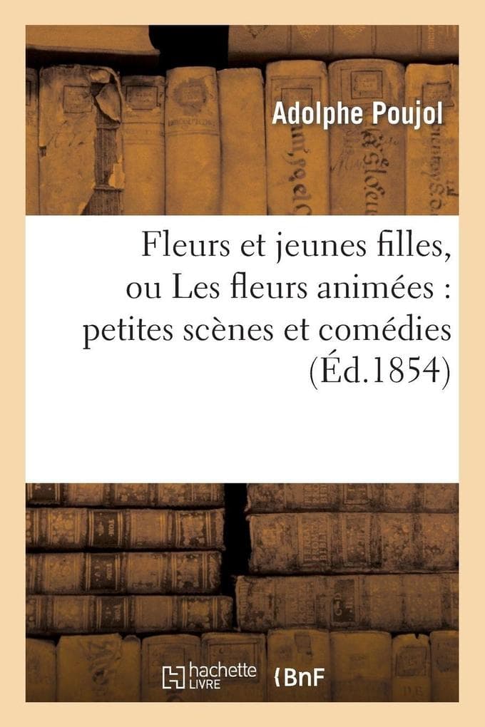 Fleurs et jeunes filles, ou Les fleurs animées