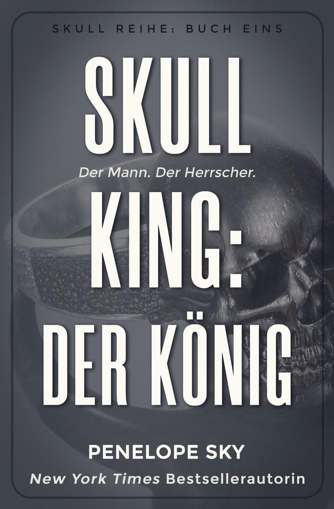 Skull King: Der König (Skull (German), #1)