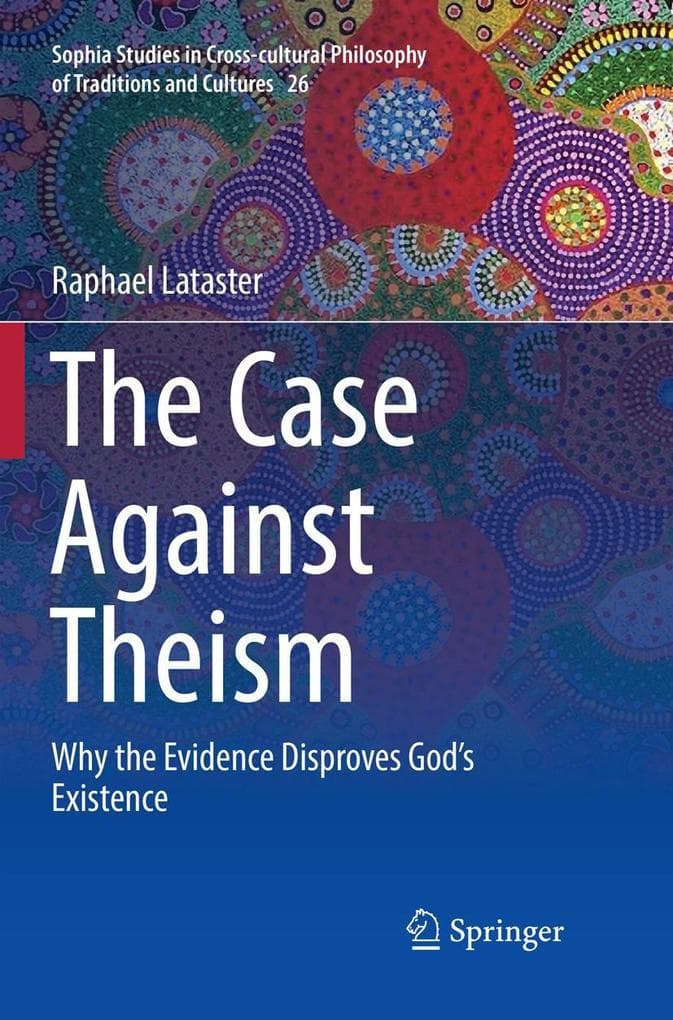 The Case Against Theism