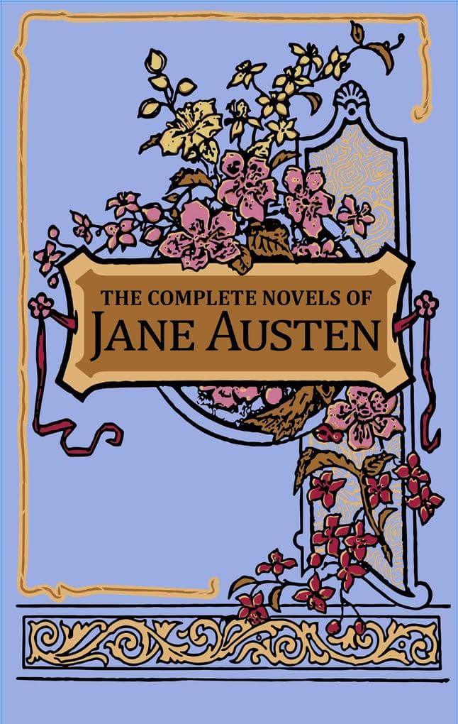 The Complete Novels of Jane Austen (Deluxe Leatherbound Edition)