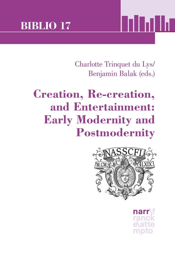 Creation, Re-creation, and Entertainment: Early Modernity and Postmodernity