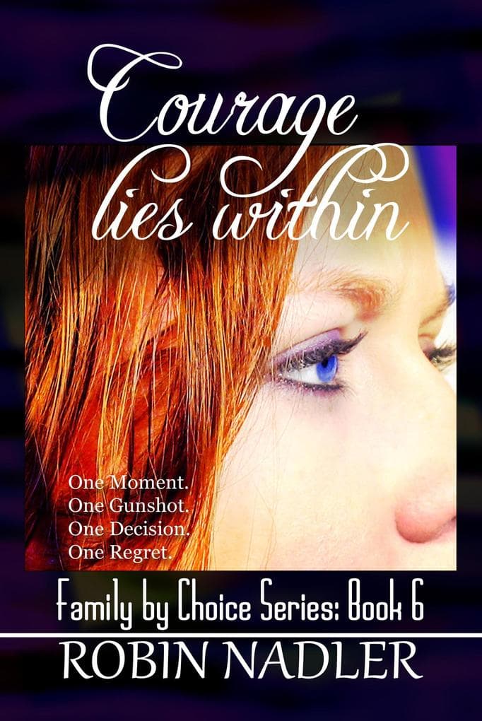 Courage Lies Within (Family by Choice, #6)