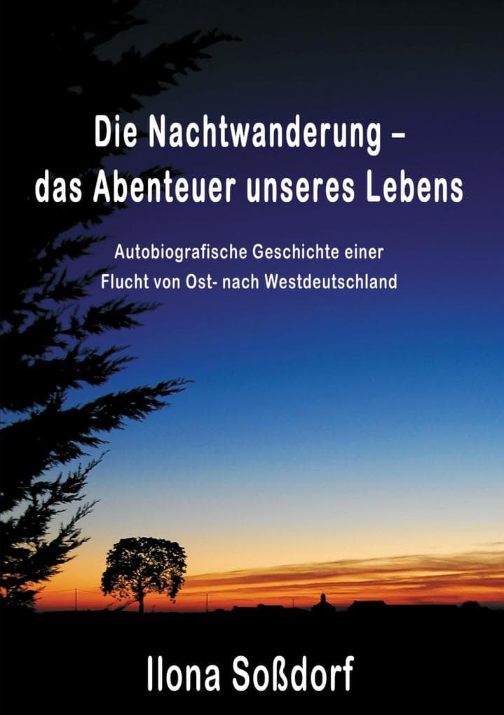 Die Nachtwanderung - das Abenteuer unseres Lebens