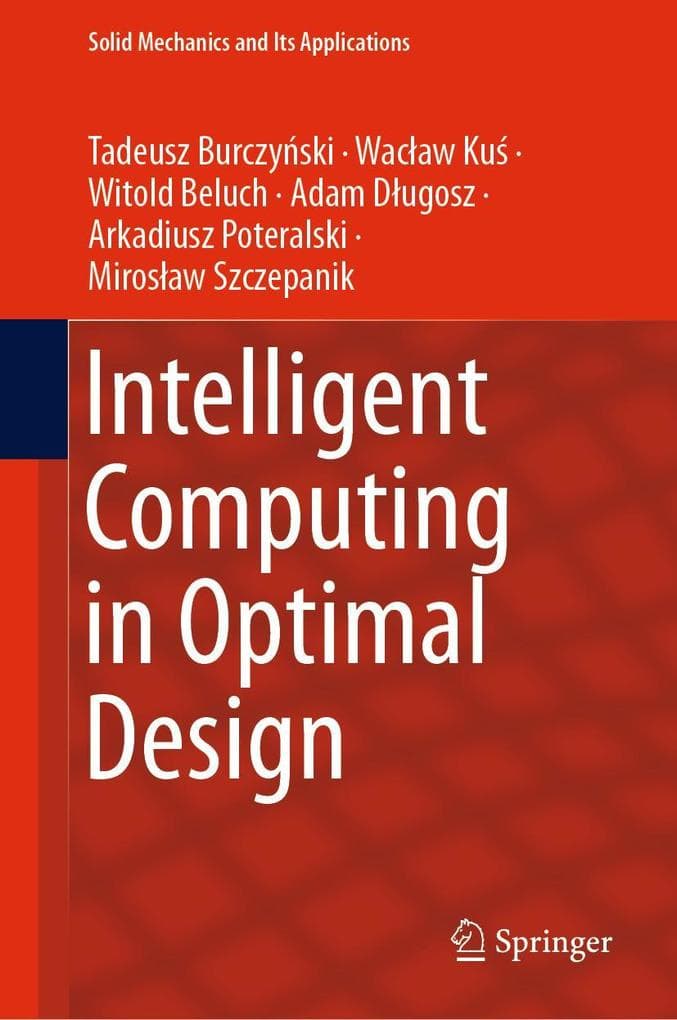 Intelligent Computing in Optimal Design