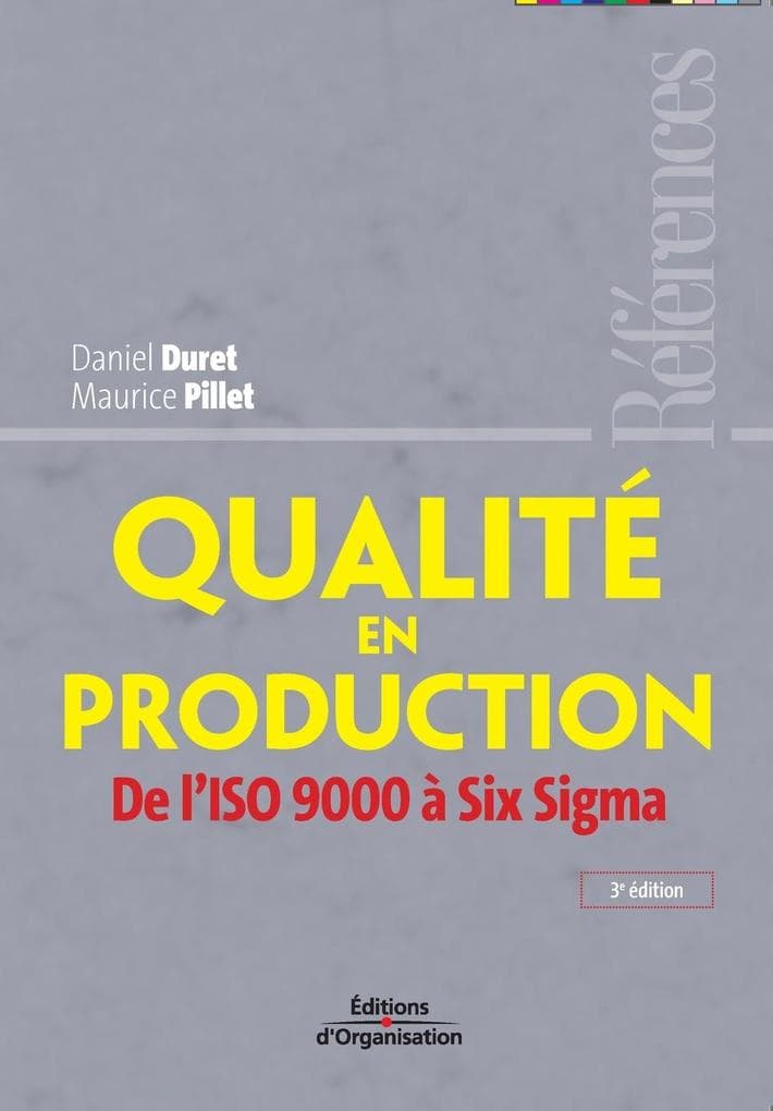 Qualité en production: De l'ISO 9000 à Six Sigma