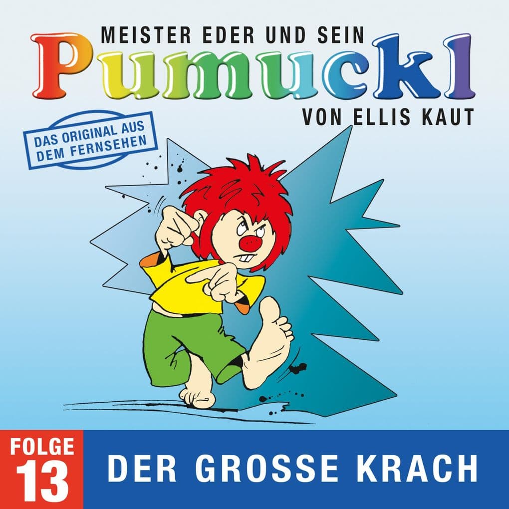 13: Der große Krach (Das Original aus dem Fernsehen)