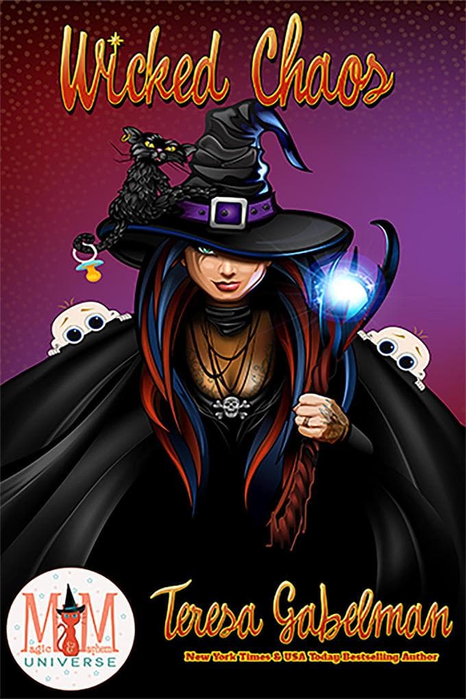 Wicked Chaos: Magic and Mayhem Universe (Wicked Series, #4)