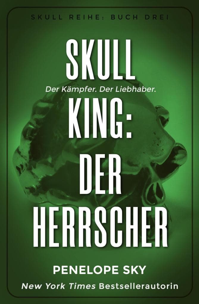 Skull King: Der Herrscher (Skull (German), #3)