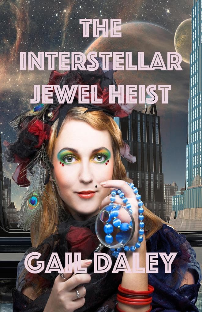 The Interstellar Jewel Heist (Space Colony Journals, #4)