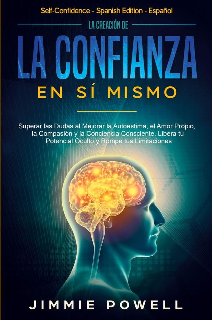 La Creación de la Confianza en Sí Mismo