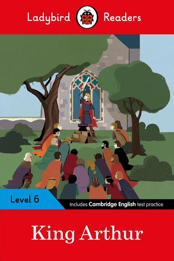 King Arthur - Ladybird Readers Level 6