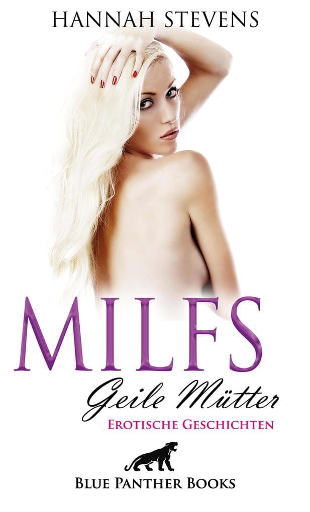 MILFS - Geile Mütter | 17 heiße erotische Geschichten