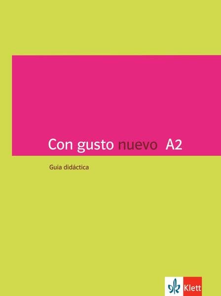 Con gusto nuevo A2. Guía didáctica
