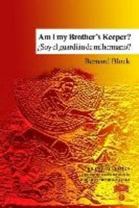 Am I my Brother's Keeper? / Soy el guardián de mi hermano?