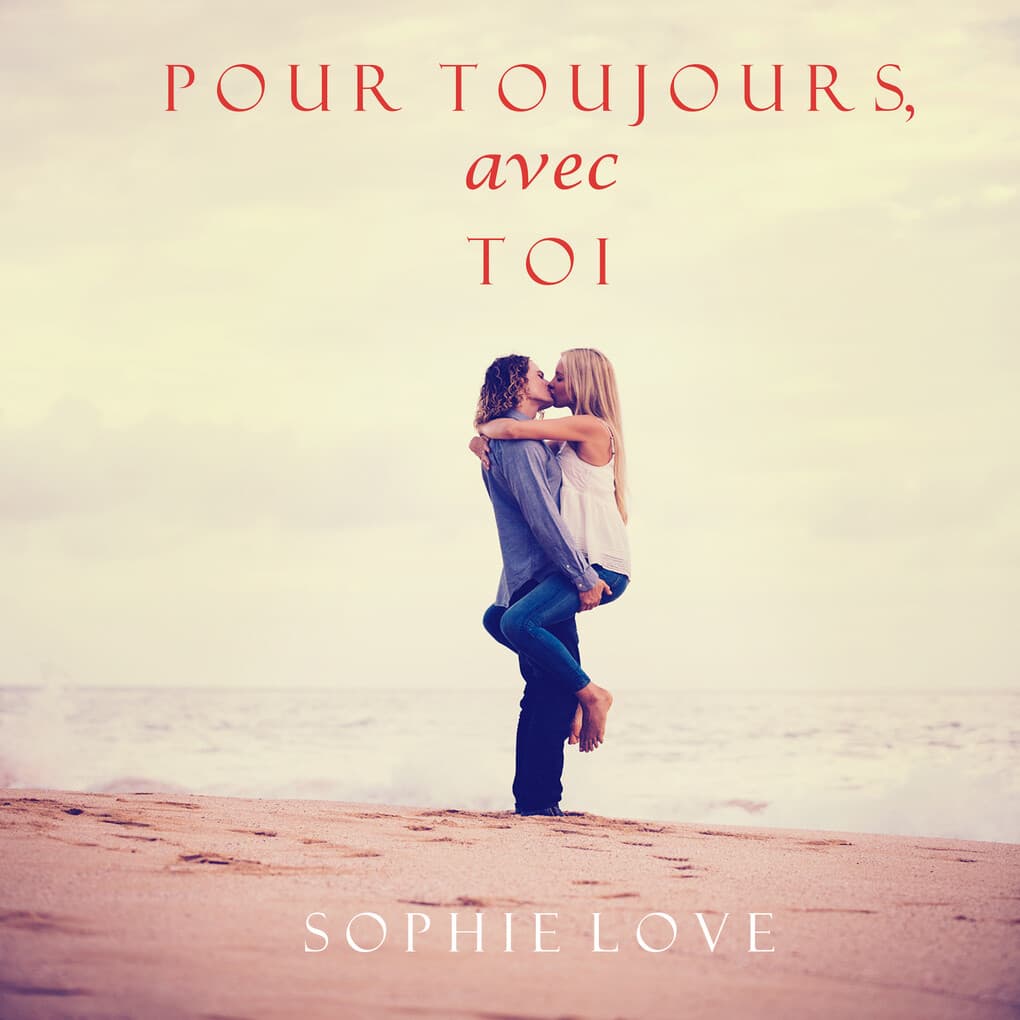 Pour Toujours, Avec Toi (L'Hôtel de Sunset Harbor ' Tome 3)