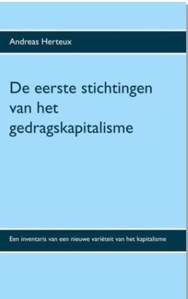 De eerste stichtingen van het gedragskapitalisme