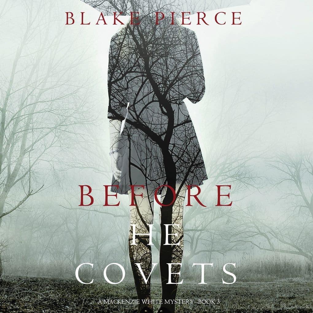 Before He Covets (A Mackenzie White MysteryBook 3)