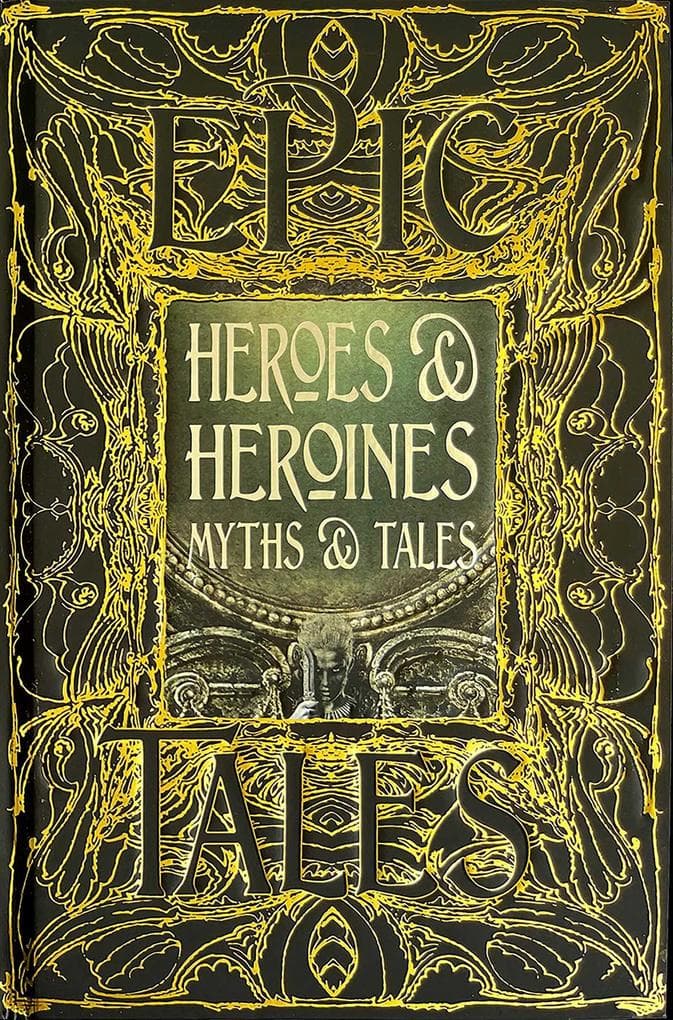 Heroes & Heroines Myths & Tales