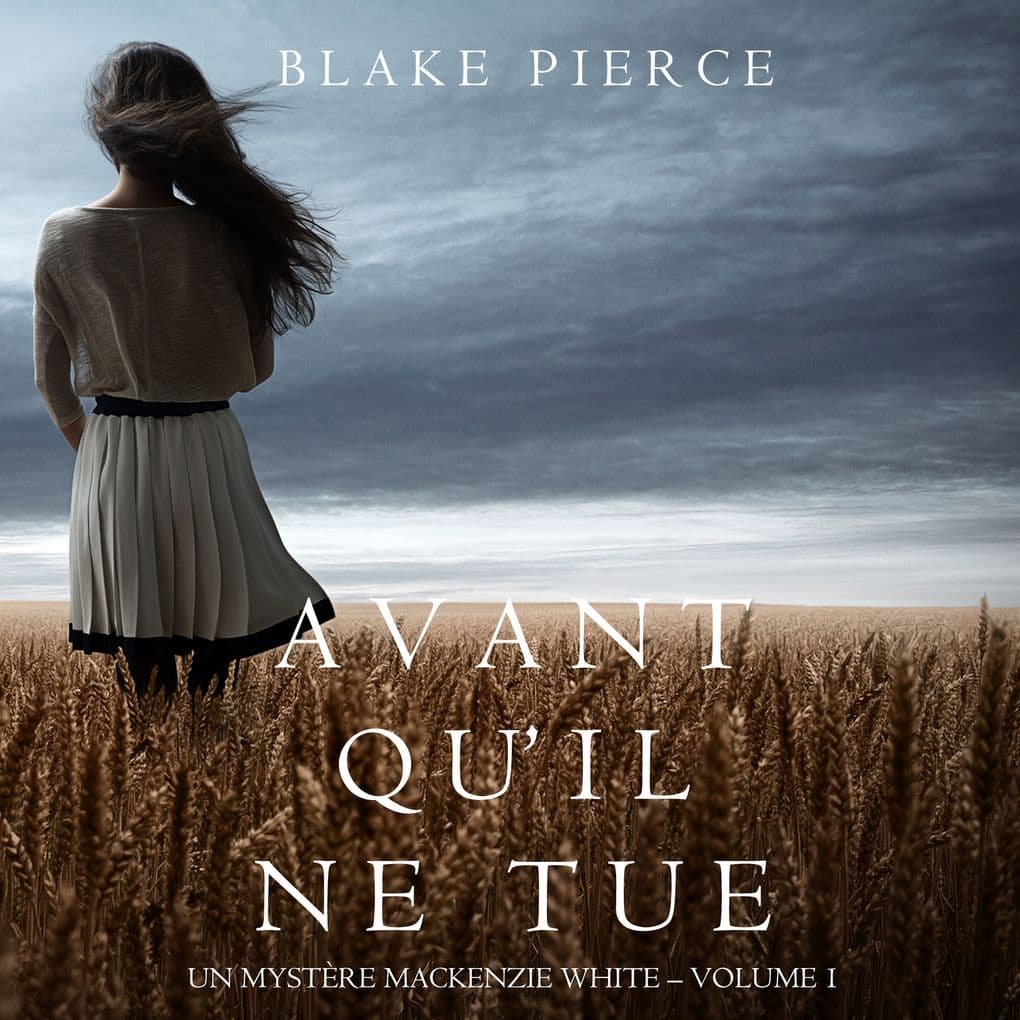 Avant qu'il ne tue (Un mystère Mackenzie White Volume 1)