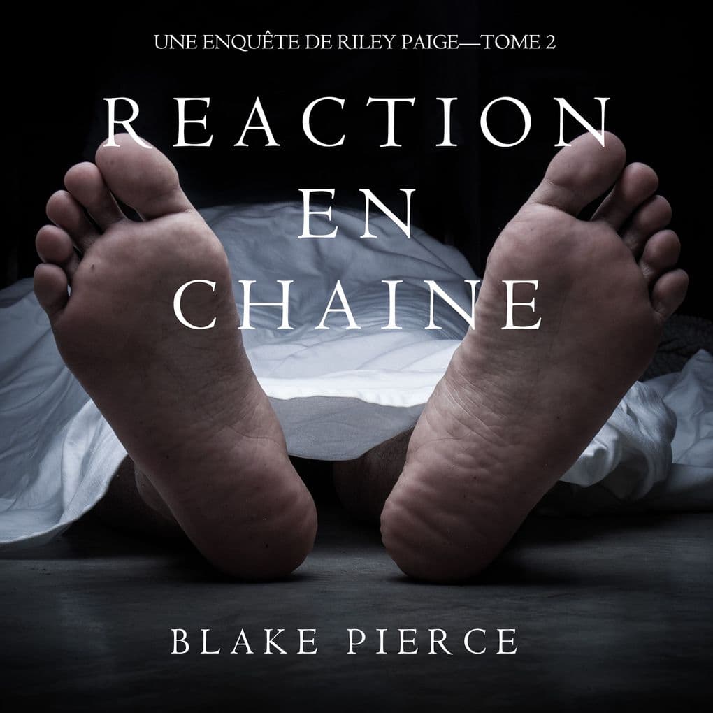 Réaction en Chaîne (Une Enquête de Riley Paige Tome 2)