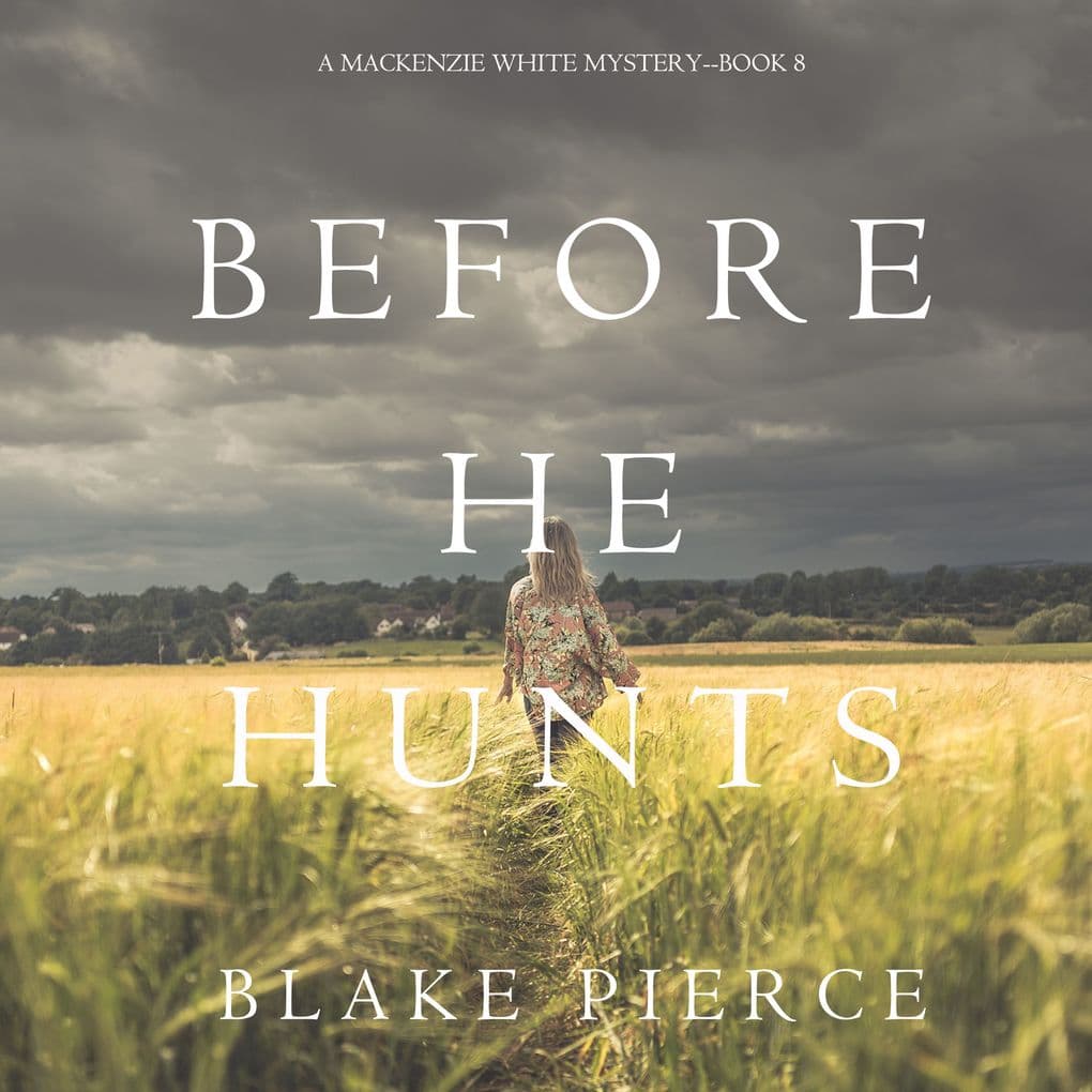 Before He Hunts (A Mackenzie White MysteryBook 8)