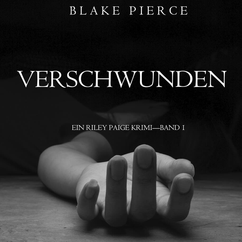 Verschwunden (ein Riley Paige Krimi'Band #1)