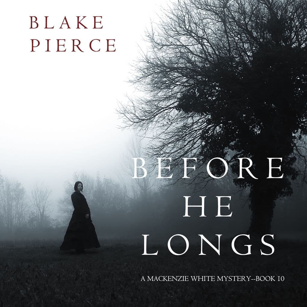 Before He Longs (A Mackenzie White MysteryBook 10)
