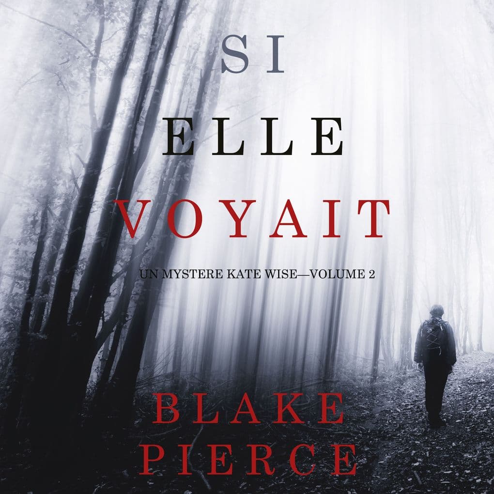 Si elle voyait (Un mystère Kate WiseVolume 2)
