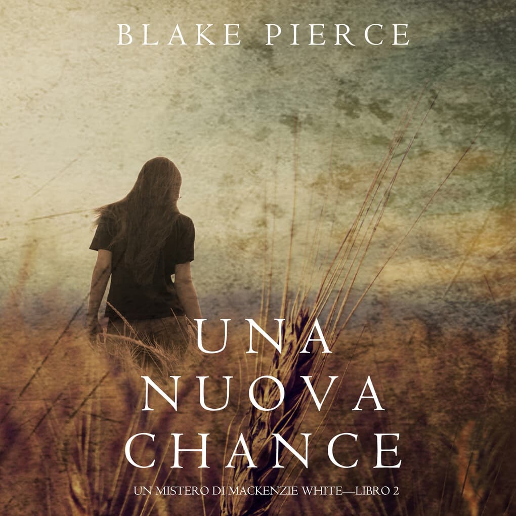 Una Nuova Chance (Un Mistero di Mackenzie White 'Libro 2)