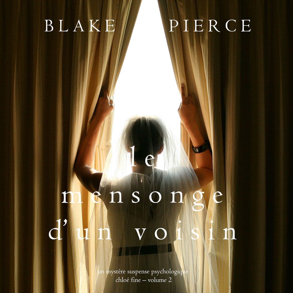 Le mensonge d'un voisin (Un mystère suspense psychologique Chloé Fine Volume 2)