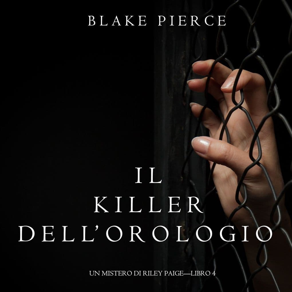 Il Killer Dell'orologio (Un Mistero di Riley PaigeLibro 4)