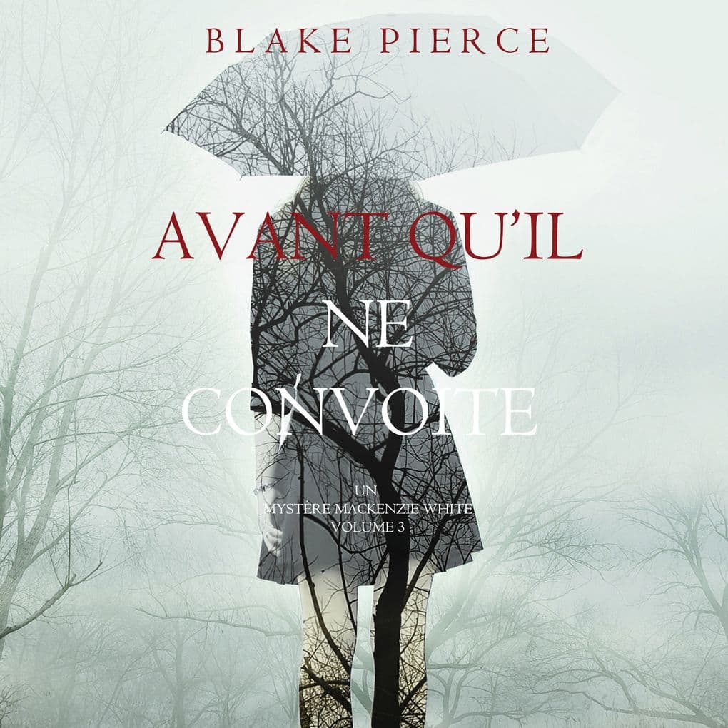 Avant qu'il ne convoite (Un mystère Mackenzie White Volume 3)