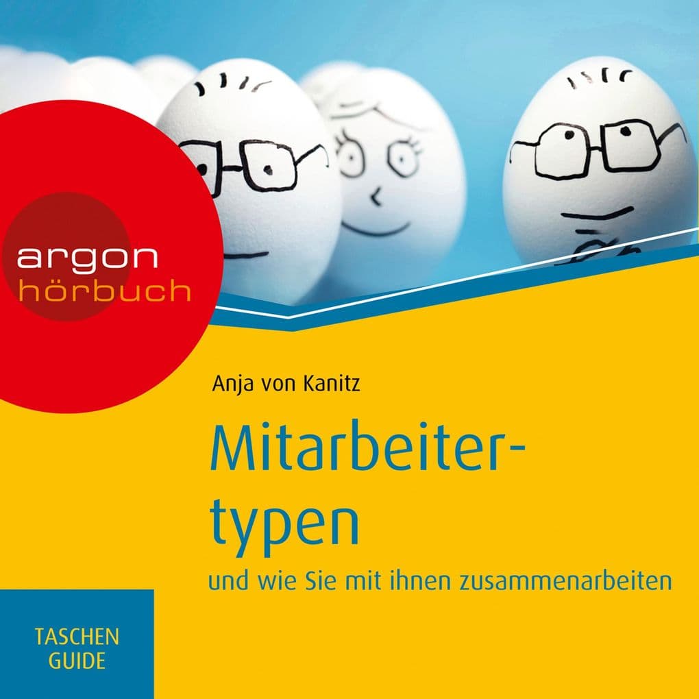 Mitarbeitertypen - und wie Sie mit ihnen zusammenarbeiten, Haufe TaschenGuide