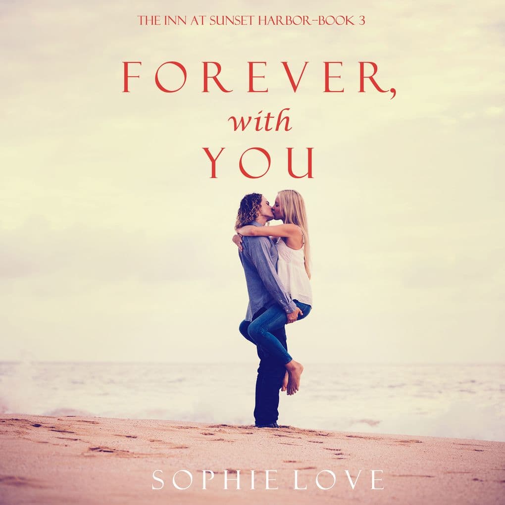 Forever, With You (The Inn at Sunset HarborBook 3)