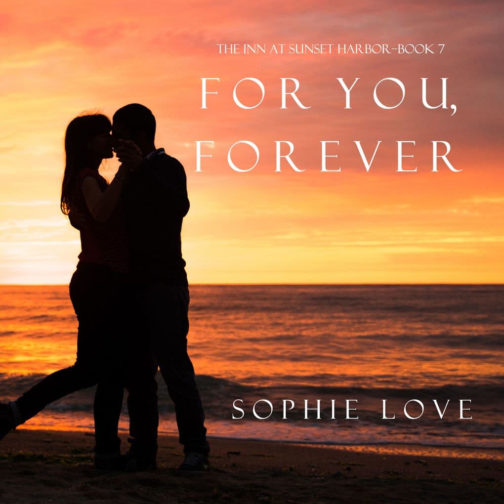 For You, Forever (The Inn at Sunset HarborBook 7)