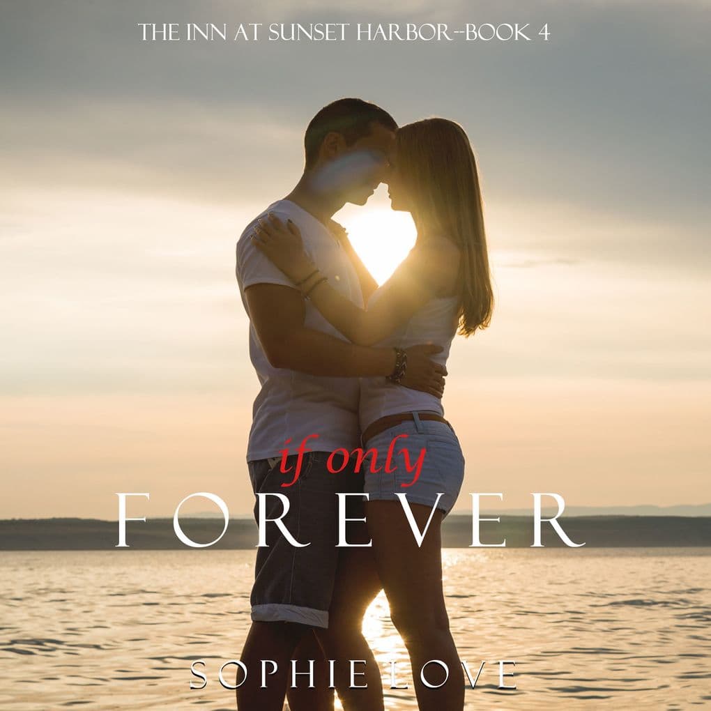 If Only Forever (The Inn at Sunset HarborBook 4)