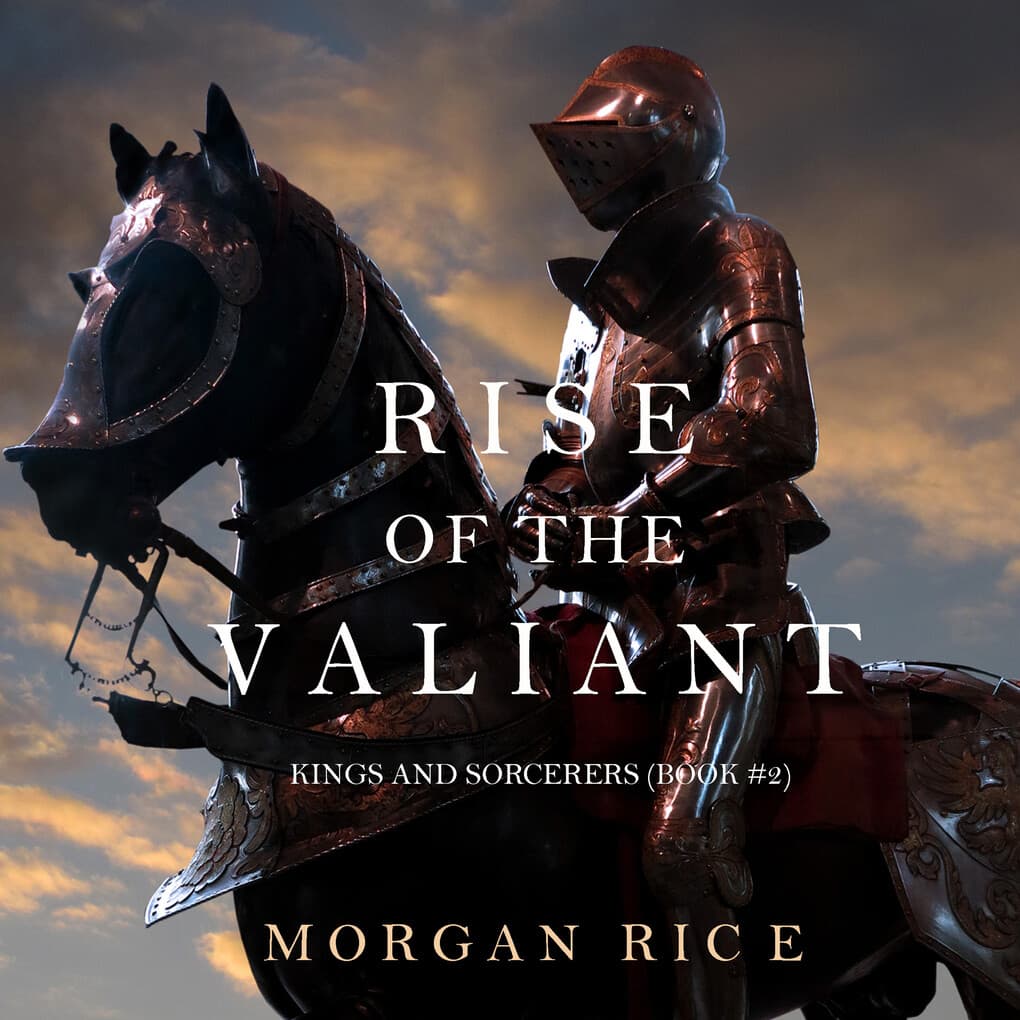 Rise of the Valiant (Kings and Sorcerers--Book 2)